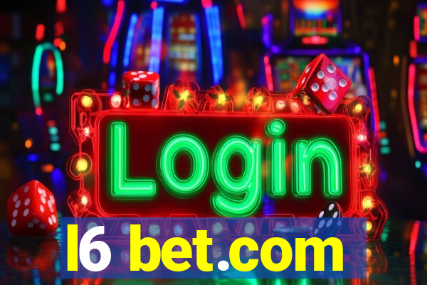 l6 bet.com